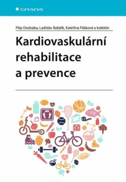 Kardiovaskulární rehabilitace a prevence - Filip Dosbaba, Ladislav Baťalík, Kateřina Filáková - e-kniha