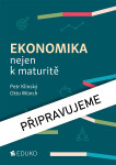 Ekonomika nejen k maturitě, 11. vydání - Petr Klínský
