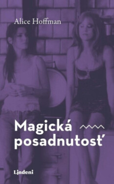 Magická posadnutosť Alice Hoffman