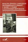Kvalita života a sociální determinanty zdraví u Romů v České a Slovenské republice - Eva Davidová