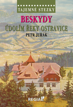 Beskydy: Údolím řeky Ostravice