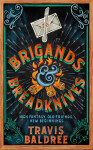 Brigands & Breadknives - Travis Baldree