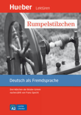 Leichte Literatur A2: Rumpelstilzchen, Leseheft - Franz Specht