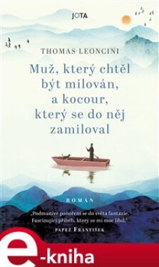 Muž, který chtěl být milován, kocour, který se do něj zamiloval Thomas Leoncini