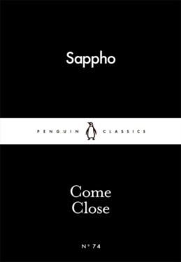 Come Close Sappho