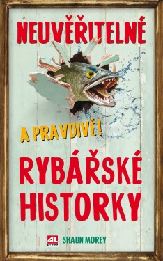 Neuvěřitelné pravdivé rybářské historky