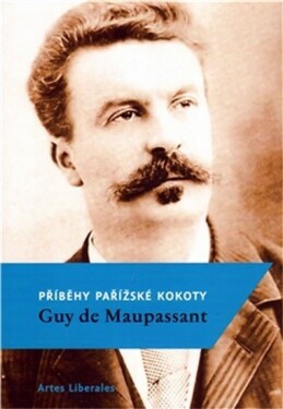 Příběhy pařížské kokoty Guy de Maupassant