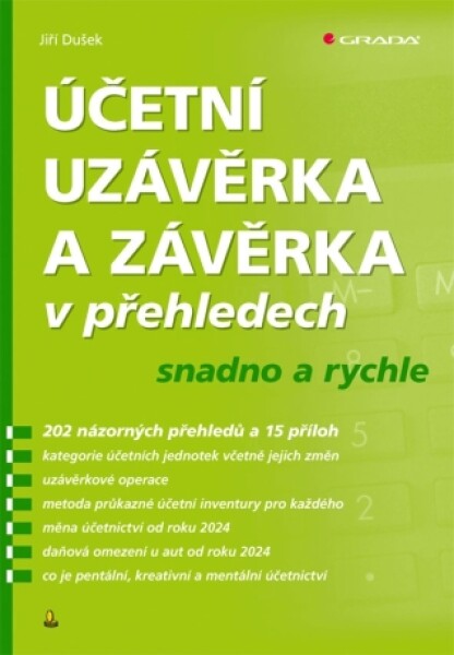 Účetní uzávěrka a závěrka v přehledech - Jiří Dušek - e-kniha