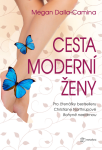 Cesta moderní ženy - Megan Dalla-Camina