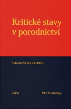 Kritické stavy porodnictví Antonín Pařízek