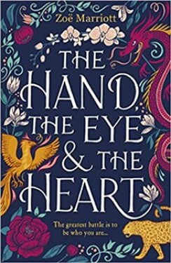The Hand, The Eye and The Heart Zoe Marriott