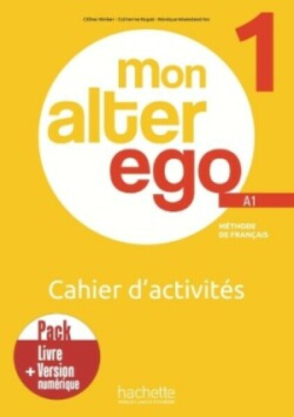 Alter Ego Mon 1 Pack Cahier d´activités + Version numérique