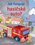 Jak funguje hasičské auto? Lara Bryan