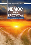 Nemoc jako křižovatka - Olga Dostálová