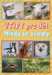 Vtipy pro děti: Hlody se zvířaty - Zuzana Neubauerová
