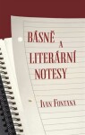 Básně a literární notesy - Ivana Fontana