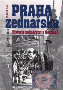 Praha zednářská - 2. rozšířené vydání - Karel Sýs