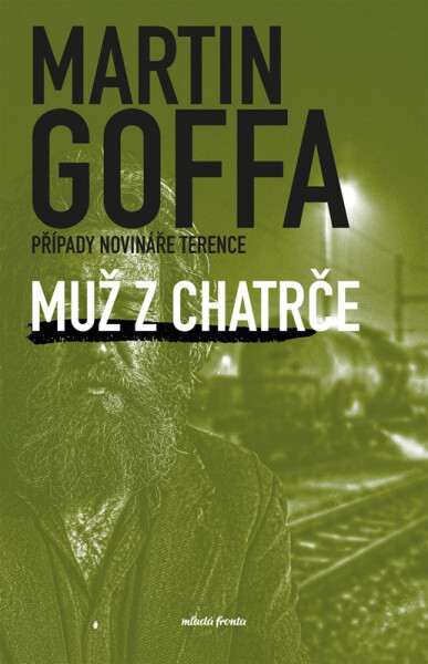 Muž z chatrče - Martin Goffa