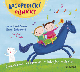 Logopedické písničky - Ilona Eichlerová, Jana Havlíčková - audiokniha