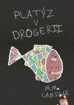 Platýz v drogerii - Martin Macek Cabicar