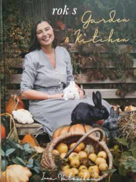 Rok s Garden & Kitchen - Inna Valoušková