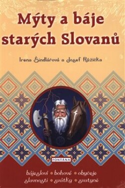 Mýty báje starých Slovanů Josef Růžička