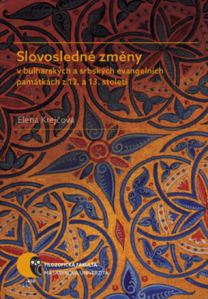 Slovosledné změny v bulharských a srbských evangelních památkách z 12. a 13. století - Elena Krejčová - e-kniha