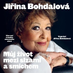 Můj život mezi slzami a smíchem - CDmp3 (vypráví Jiřina Bohdalová) - Jiřina Bohdalová