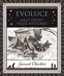 Evoluce Malá historie velkého objevu Gerard Cheshire