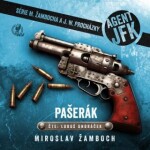 Agent JFK – Pašerák - Miroslav Žamboch - audiokniha