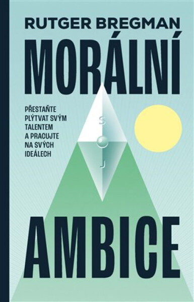 Morální ambice - Rutger Bregman
