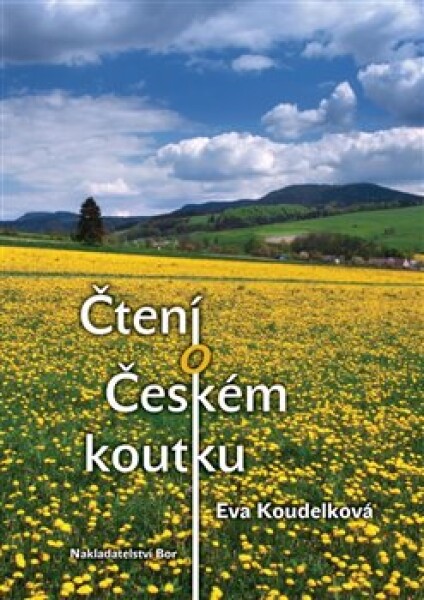 Čtení o Českém koutku - Eva Koudelková