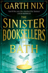 The Sinister Booksellers of Bath Garth Nix