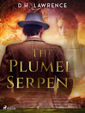 The Plumed Serpent - David Herbert Lawrence - e-kniha