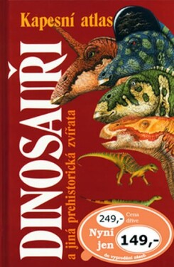 Kapesní atlas dinosauři - Michael Benton