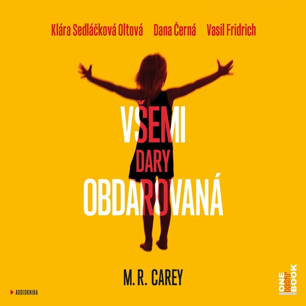 Všemi dary obdarovaná - M. R. Carey - audiokniha