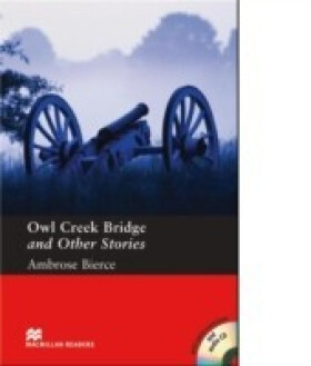 Macmillan Readers Pre-Intermediate: Owl Creek Bridge T. Pk with CD - Ambrose Bierce