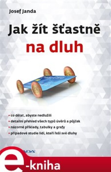 Jak žít šťastně na dluh - Josef Janda e-kniha