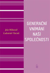 Generační vnímání života naší společnosti Ján Mišovič