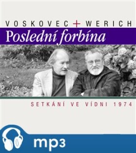 Poslední forbína. Setkání ve Vídni 1974, CD - Jan Werich, Jiří Voskovec