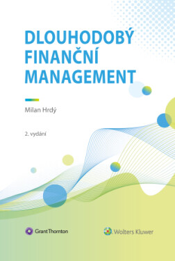 Dlouhodobý finanční management, 2. vydání - Milan Hrdý - e-kniha