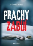 Prachy zabíjí