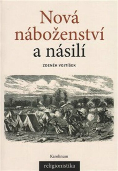 Nová náboženství a násilí - Zdeněk Vojtíšek