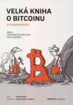 Velká kniha o bitcoinu a kryptoměnách aneb Finanční gramotnost pro každého - Kamil Bouška