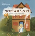 Začarovaná školka Monika Mühlbergerová