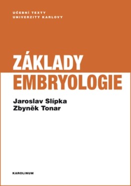 Základy embryologie - Jaroslav Slípka, Zbyněk Tonar - e-kniha