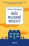Naše milované nevesty - Aurélie Valognes