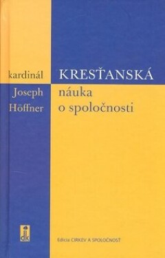 Kresťanská náuka o spoločnosti - Joseph Hoffner