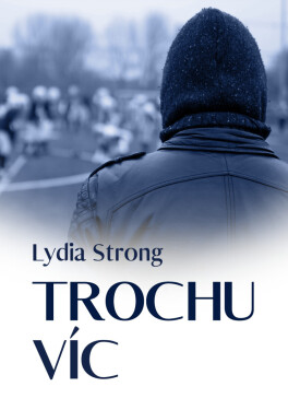 Trochu víc - Lydia Strong