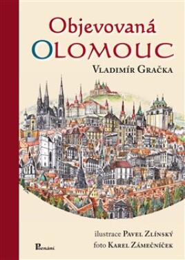 Objevovaná Olomouc Vladimír Gračka